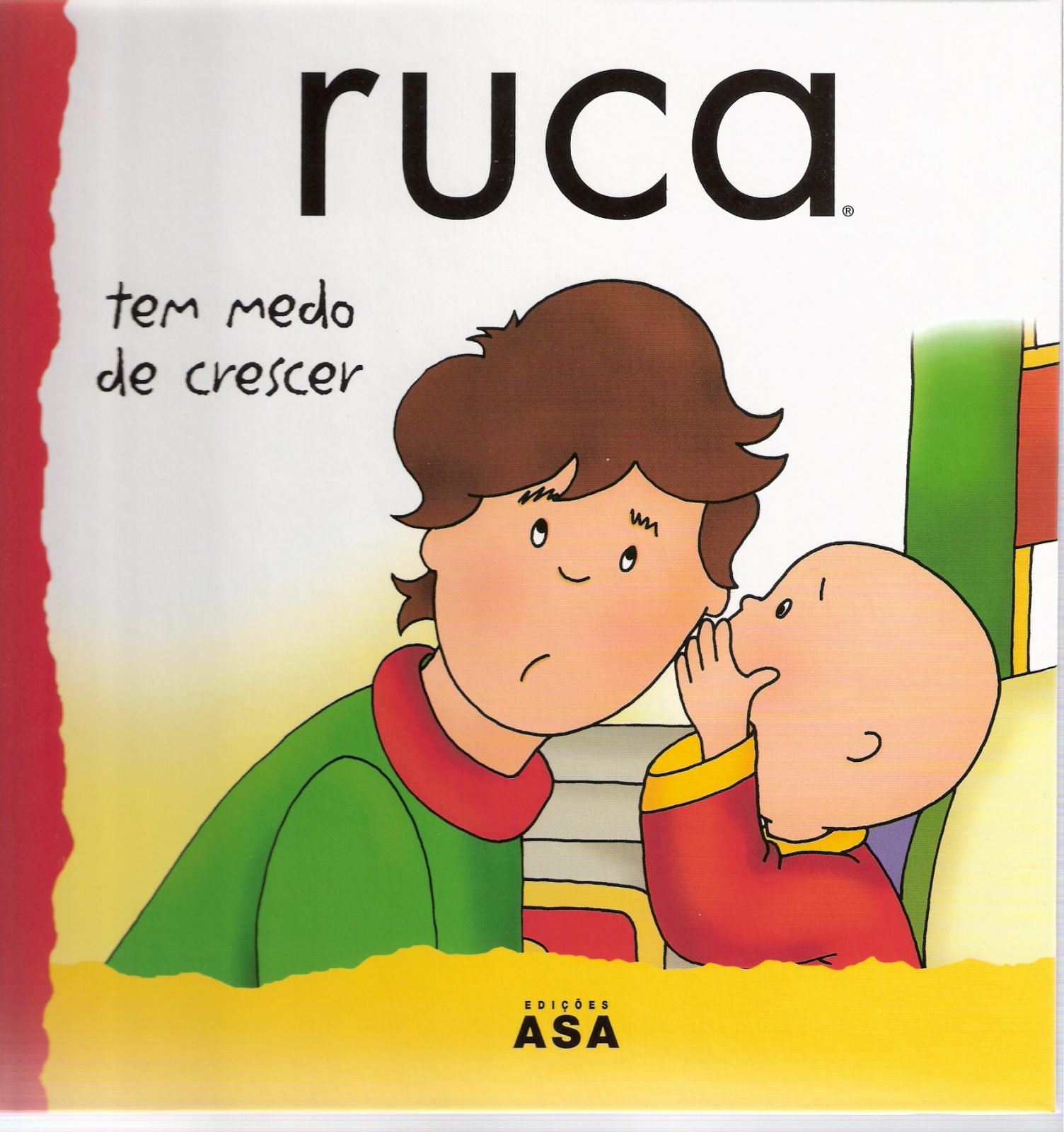 Ruca Tem Medo de Crescer